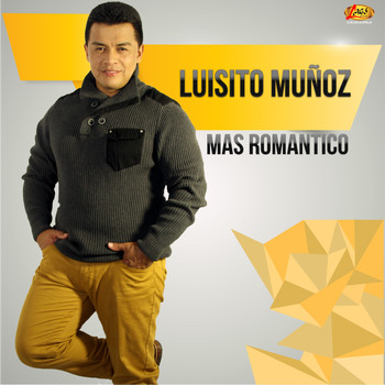 Luisito Muñoz - Mas Romántico