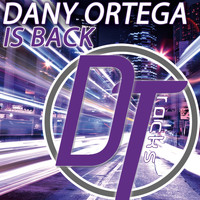 Dany Ortega - Is Back