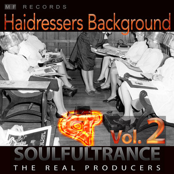 Soulfultrance the Real Producers - Hairdressers Background, Vol. 2