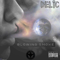 Delic - Blowing Smoke