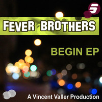 Fever Brothers - Begin EP