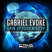 Gabriel Evoke - Open Up Your Mind EP
