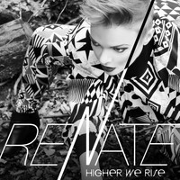 Renate - Higher We Rise