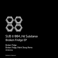 HD Substance - Broken Fridge Ep