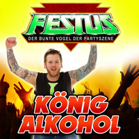 Festus - König Alkohol