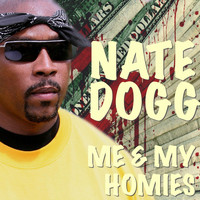 Nate Dogg - Me & My Homies