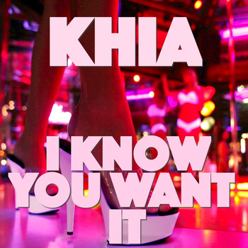 Khia - I Know You Want It