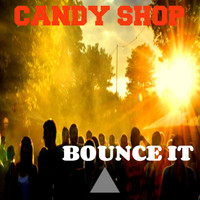 Candy Shop - Bounce It