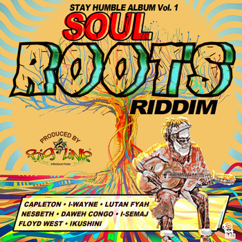 Various Artists - Stay Humble Album Vol. 1: Soul Roots Riddim