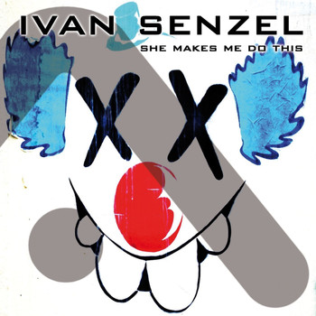 Ivan Senzel - She Makes Me Do This
