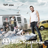 Björn Rosenström - Tuff Pipa