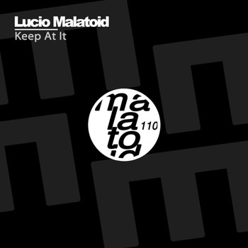 Lucio Malatoid - Keep At It