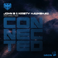 John B & Kirsty Hawkshaw - Connected (Craig Connelly Remix)