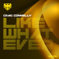 Craig Connelly - Like Whatever