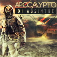 Apocalypto - Oi Absinthe