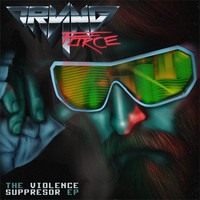 Irving Force - The Violence Suppressor EP