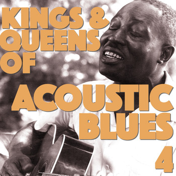 Various Artists - Acoustic Blues Kings and Queens, Vol. 4