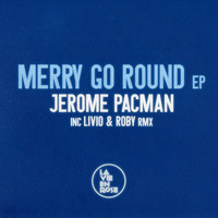 Jerome Pacman - Merry Go Round EP
