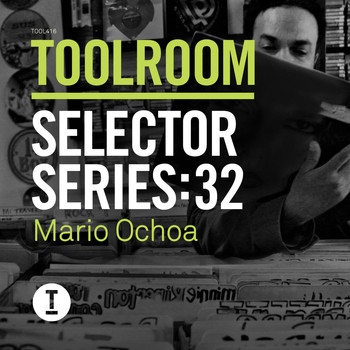 Mario Ochoa - Toolroom Selector Series 32 Mario Ochoa