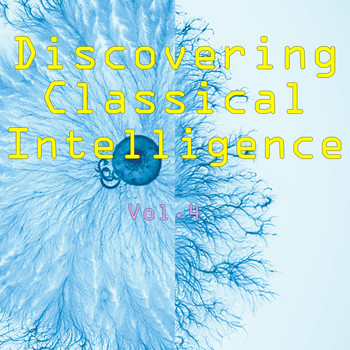 Various Artists - Discovering Classical Intelligence, Vol.4