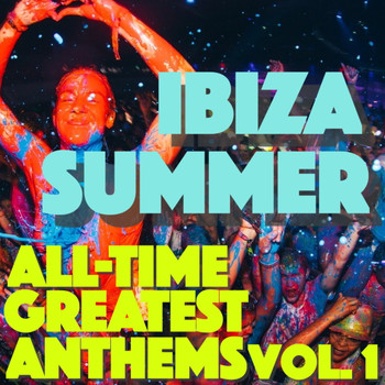 Various Artists - Ibiza Summer: All-Time Greatest Anthems, Vol. 1