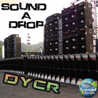 DYCR - Sound a Drop - Single