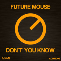 Future Mouse - Don't You Know