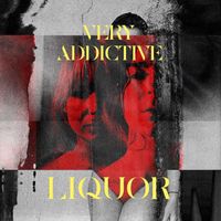 Very Addictive - Liquor
