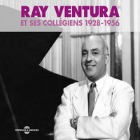 Ray Ventura Et Ses Collégiens - Ray Ventura et ses Collégiens 1928-1956