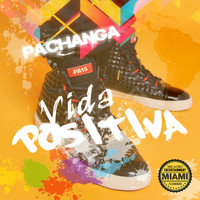 Pachanga - Vida Positiva (Remixes)