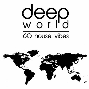Various Artists - Deep World (60 House Vibes)