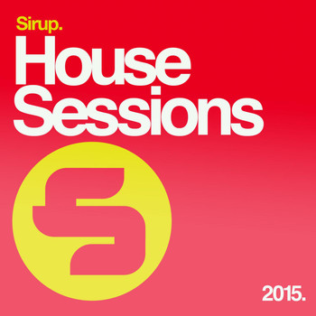 Various Artists - Sirup House Sessions 2015