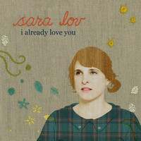 Sara Lov - I Already Love You