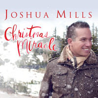 Joshua Mills - Christmas Miracle