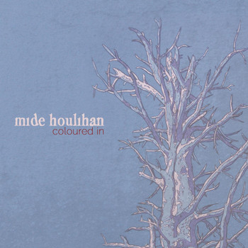 Mide Houlihan - Coloured In