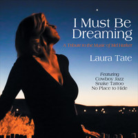 Laura Tate - I Must Be Dreaming