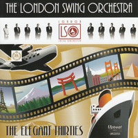 Graham Dalby & The London Swing Orchestra - The Elegant Thirties
