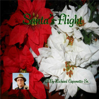 Richard Caponetto Sr. - Santa's Flight