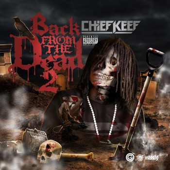 Chief Keef - Back From The Dead 2 (Explicit)