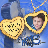WILL B - I Will B Yours