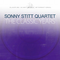 Sonny Stitt Quartet - The Classic Years