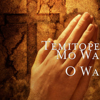 Temitope - Mo Wa O Wa
