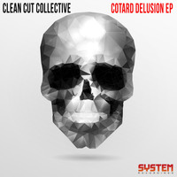 Clean Cut Collective - Cotard Delusion - EP