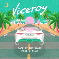 Viceroy - Back at the Start (Remixes)