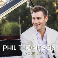 Phil Thompson - Your Song