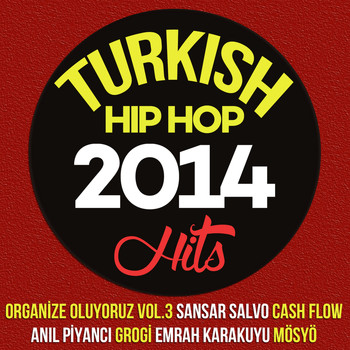 Çeşitli Sanatçılar - Turkish Hip Hop Hits 2014 (Explicit)