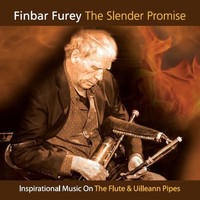 Finbar Furey - The Slender Promise. Inspirational Music on the Flute & Uilleann Pipes