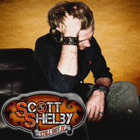 Scott Shelby - Still Got It