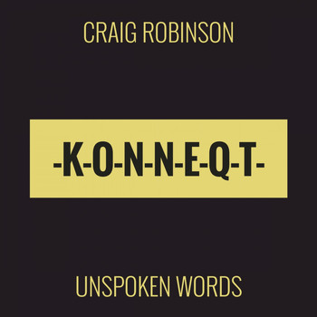 Craig Robinson - Unspoken Words