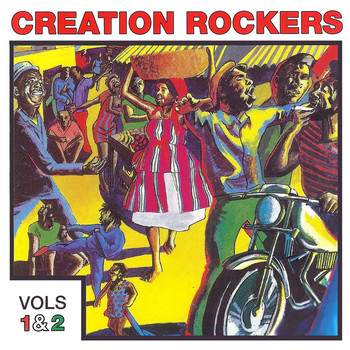 Various Artists - Creation Rockers, Vols. 1 and 2